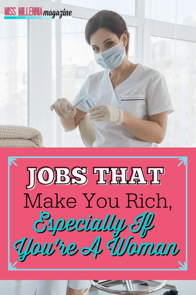 Jobs That Make You Rich, Especially If You’re A Woman