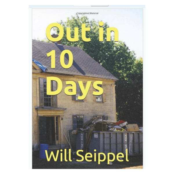 Lessons from Out In 10 Days A Book Written and Published by Will Seippel Founder/CEO WorthPoint Inc.