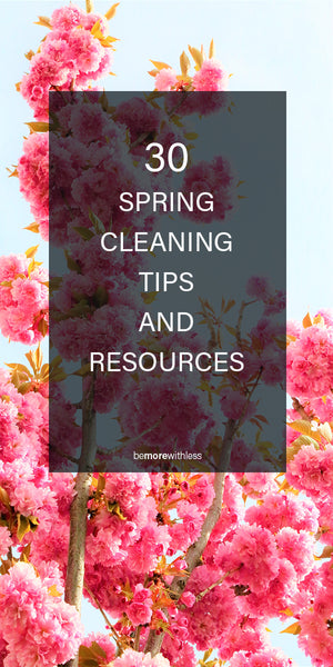 Simple Spring Cleaning Ideas: 30 Tips and Resources